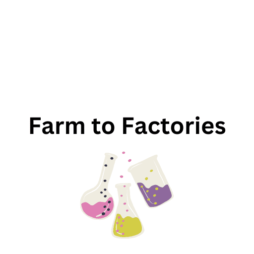 Farm to Factories